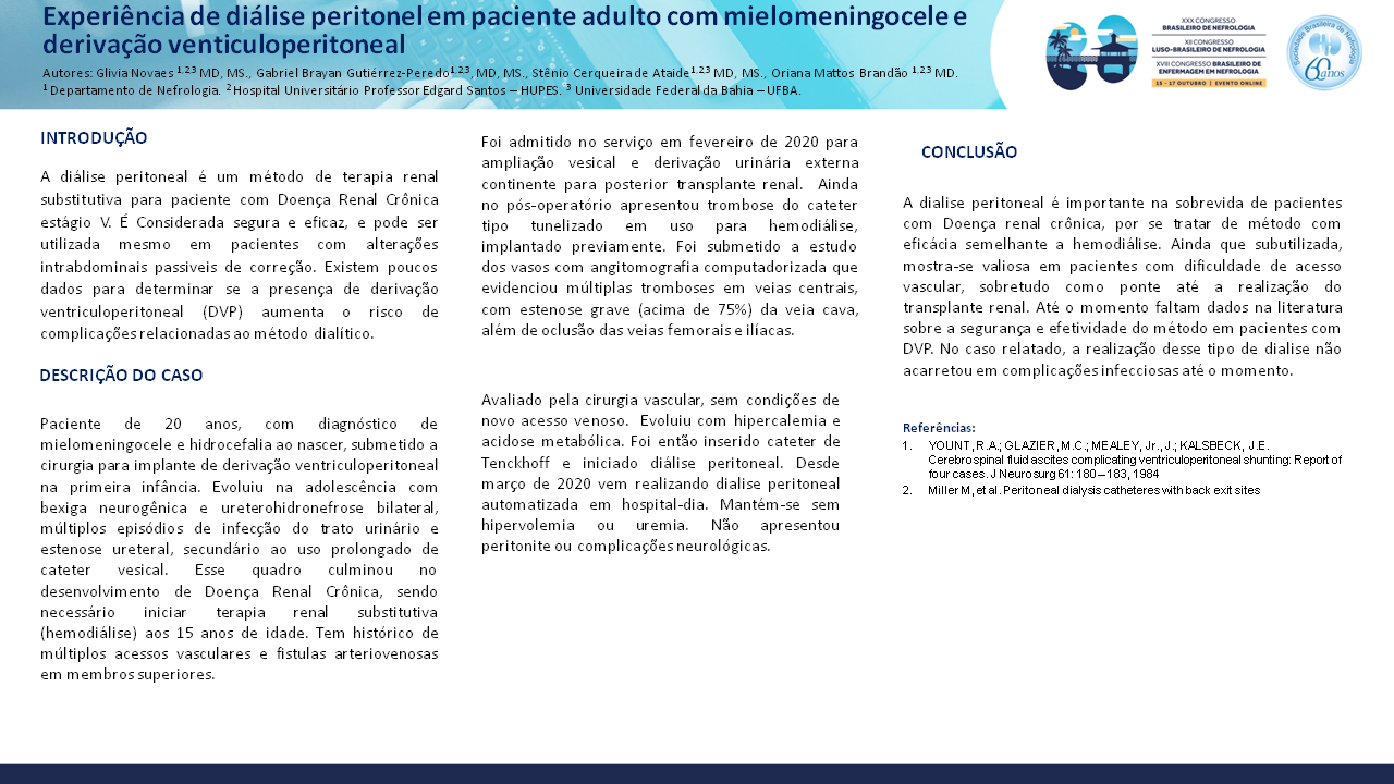 EXPERIÊNCIA DE DIÁLISE PERITONEAL EM PACIENTE ADULTO COM MIELOMENIGOCELE E DERIVAÇÃO VENTRICULOPERITONEAL.