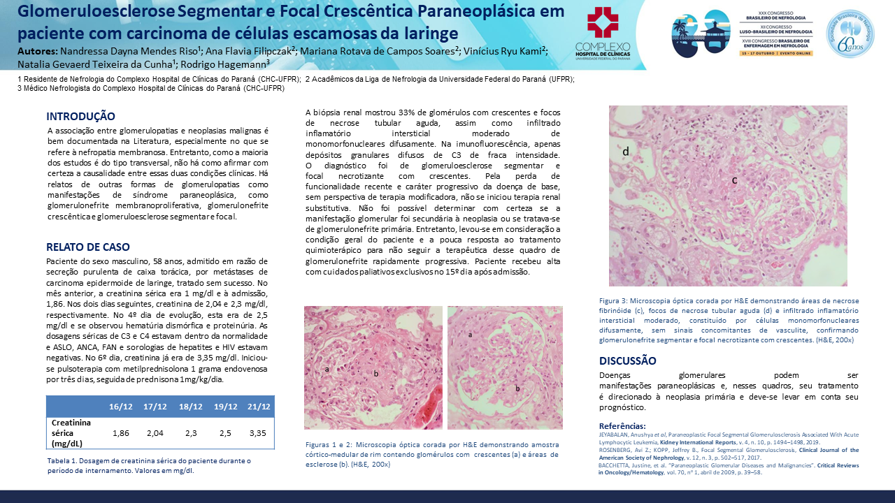 GLOMERULOESCLEROSE SEGMENTAR E FOCAL CRESCÊNTICA PARANEOPLÁSICA EM PACIENTE COM CARCINOMA DE CÉLULAS ESCAMOSAS DA LARINGE