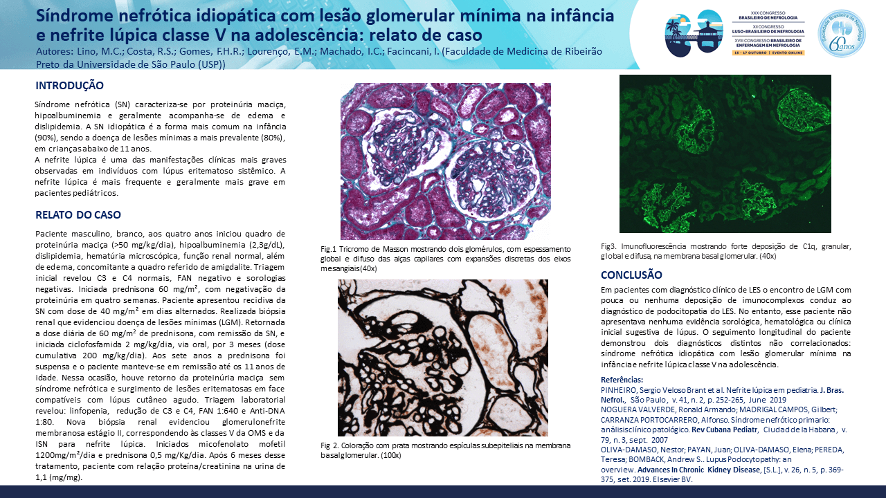 SÍNDROME NEFRÓTICA IDIOPÁTICA COM LESÃO GLOMERULAR MÍNIMA NA INFÂNCIA E NEFRITE LÚPICA CLASSE V NA ADOLESCÊNCIA: RELATO DE CASO